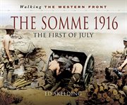 The somme 1916. The First of July cover image