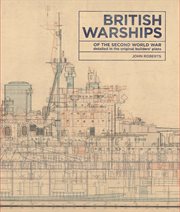 British warships of the Second World War : detailed in the original builders' plans cover image