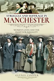 Struggle and Suffrage in Manchester cover image