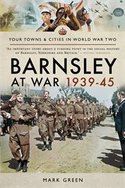 Barnsley at war 1939-45 cover image