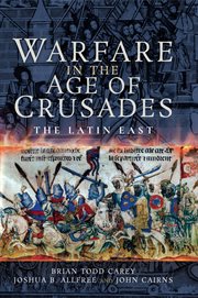 Warfare in the age of Crusades cover image