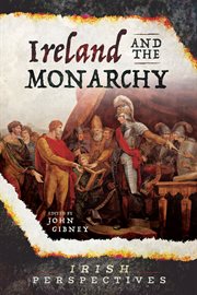 Ireland and the monarchy cover image