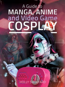 Una guía para el cosplay de manga, anime y videojuegos, portada del libro