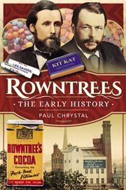 Rowntree's : the early history cover image