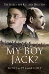 'My boy Jack?' : the search for Kipling's only son cover image