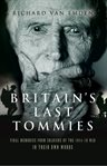 Britain's last Tommies : final memories from soldiers of the 1914-18 War in their own words cover image