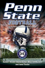 Penn state football. An Interactive Guide to the World of Sports cover image