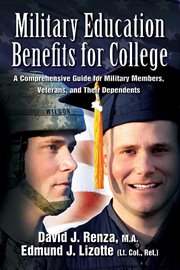 Military education benefits for college. A Comprehensive Guide for Military Members, Veterans, and Their Dependents cover image
