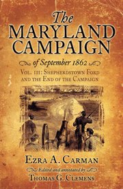 The maryland campaign of september 1862 volume iii. The Battle of Shepherdstown and the End of the Campaign cover image