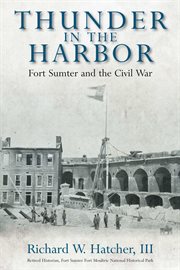 Thunder in the Harbor : Fort Sumter and the Civil War cover image