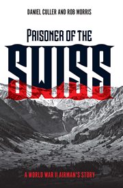 Prisoner of the Swiss Prisoner of the Swiss