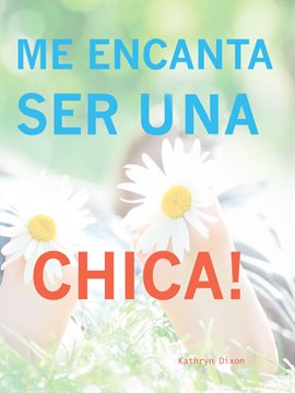 Cover image for Me Encanta Ser Una Chica!