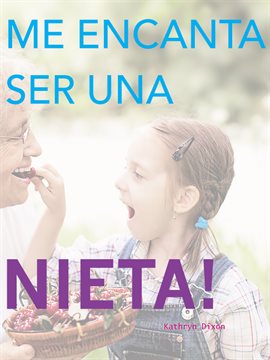 Cover image for Me Encanta Ser Una Nieta!