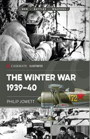 The Winter War 1939–40 : Casemate Illustrated cover image