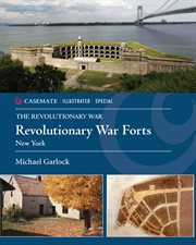 Revolutionary War Forts : New York. Casemate Illustrated Special cover image