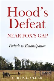 Hood's Defeat Near Fox's Gap : Prelude to Emancipation cover image