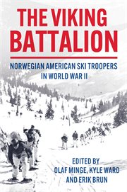 The Viking Battalion : Norwegian American Ski Troopers in World War II cover image