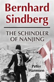 Bernhard Sindberg : The Schindler of Nanjing cover image