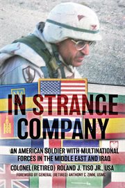 In Strange Company : An American Soldier with Multinational Forces in the Middle East and Iraq cover image