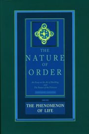 The Nature of Order, Book One: The Phenomenon of Life cover image