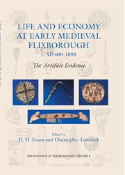 Life and economy at early medieval Flixborough, c. AD 600-1000 : the artefact evidence cover image