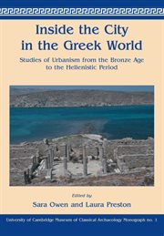 Inside the city in the Greek world : studies of urbanism from the Bronze Age to the Hellenistic period cover image