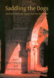 Saddling the dogs : journeys through Egypt and the Near East cover image