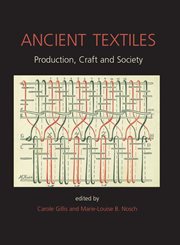 Ancient textiles : production, craft and society cover image