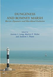 Dungeness and Romney Marsh : barrier dynamics and marshland evolution cover image