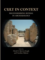 Cult in context : reconsidering ritual in archaeology cover image