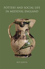 Pottery and social life in medieval england cover image