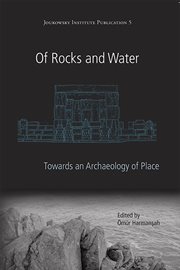 Of rocks and water. An Archaeology of Place cover image