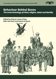 Behaviour behind bones. The Zooarchaeology of Ritual, Religion, Status and Identity cover image