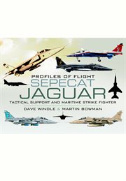 Sepecat jaguar. Tactical Support and Maritime Strike Fighter cover image