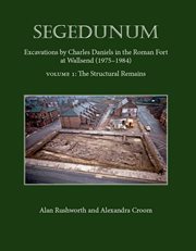Segedunum. Excavations By Charles Daniels In The Roman Fort At Wallsend (1975-1984) cover image