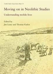 Moving on in neolithic studies. Understanding Mobile Lives cover image