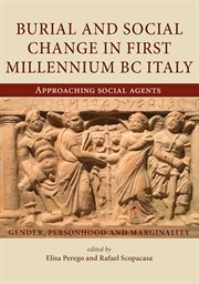 Burial and social change in first millennium bc italy. Approaching Social Agents cover image