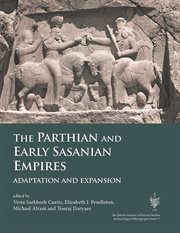 The parthian and early sasanian empires. Adaptation and Expansion cover image