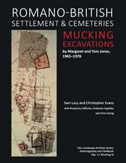 Romano-british settlement and cemeteries at mucking. Excavations by Margaret and Tom Jones, 1965–1978 cover image