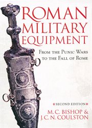 Roman military equipment from the punic wars to the fall of rome cover image