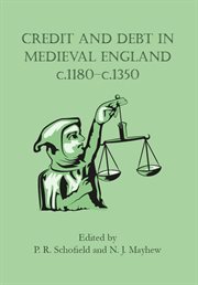 Credit and debt in medieval england c.1180-c.1350 cover image