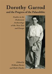 Dorothy Garrod and the Progress of the Palaeolithic cover image