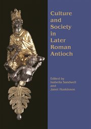 Culture and society in later roman antioch cover image