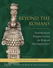 Romans and barbarians beyond the frontiers : archaeology, ideology and identities in the North cover image