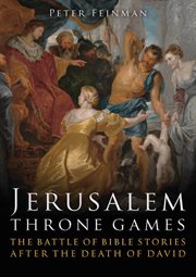 Jerusalem throne games. The Battle of Bible Stories After the Death of David cover image