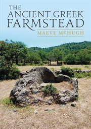The ancient greek farmstead cover image