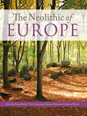 The Neolithic of Europe : papers in honour of Alasdair Whittle cover image