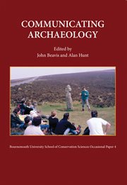 Communicating archaeology : papers presented to Bill Putnam at a conference at Bournemouth University in September 1995 cover image