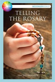 Telling the rosary : an Ignatian guide cover image