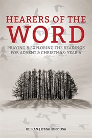 Hearers of the word. Praying and exploring the readings for Advent and Christmas, Year A cover image